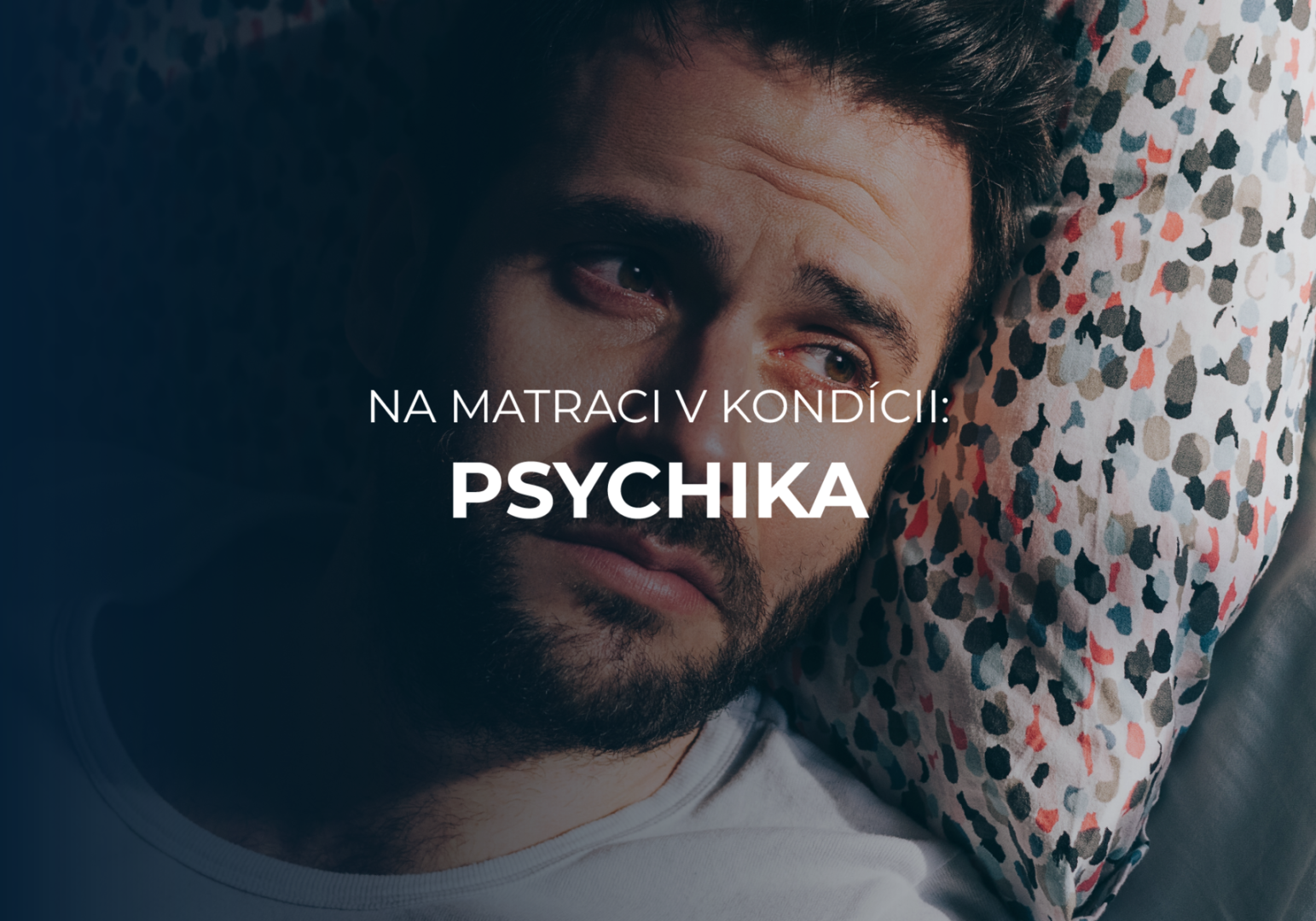 Ako psychické rozpoloženie ovplyvňuje kvalitu spánku?