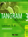 Tangram aktuell 3 (lekcie 5-8) - metodická príručka (učiteľská kniha)