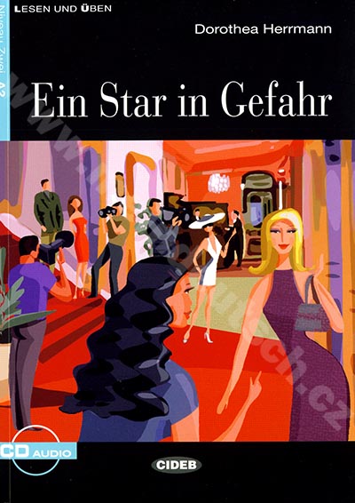 Ein Star in Gefahr - zjednodušené čítanie A2 v nemčine (edícia CIDEB) vr. CD