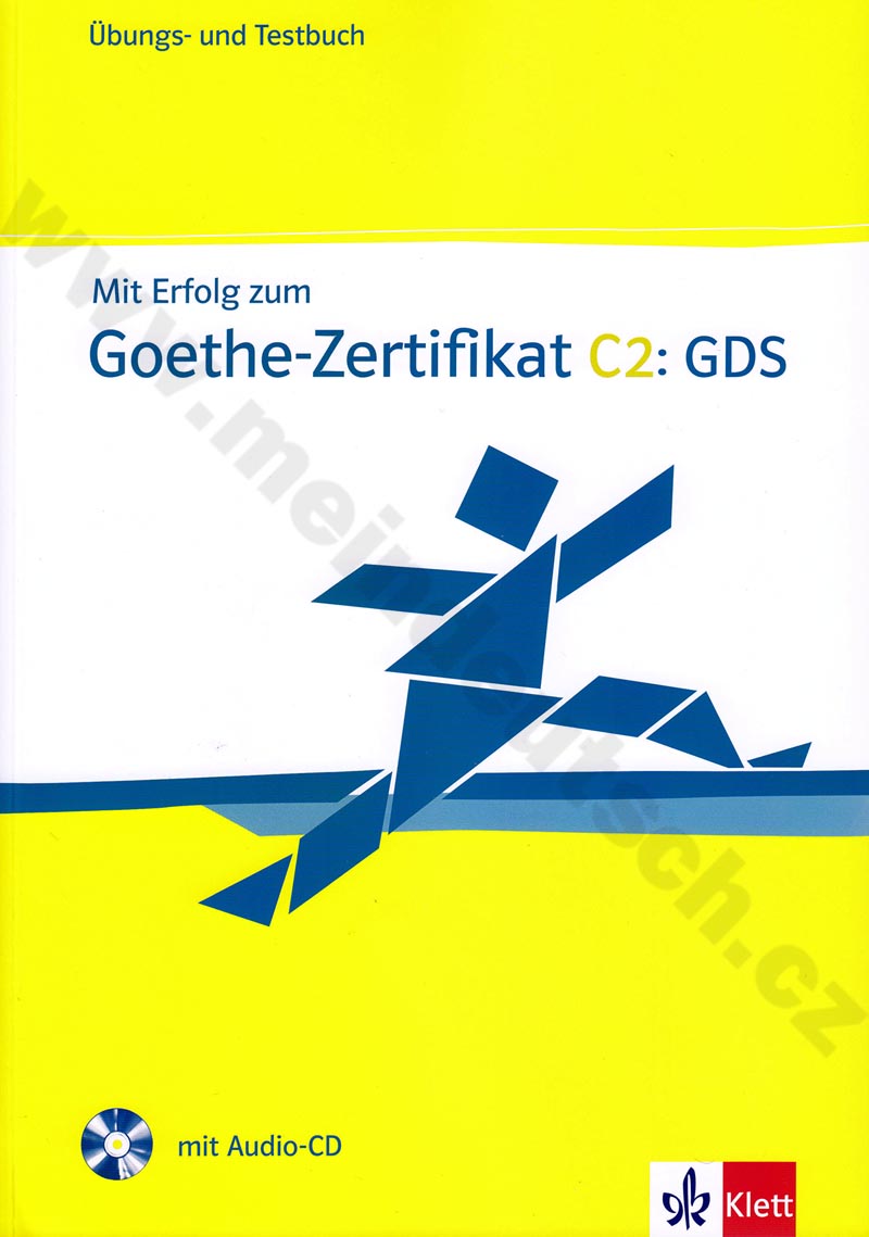 Mit Erfolg zum Goethe-Zertifikat C2 GDS - cvičebnica a testy k certifikátu + CD