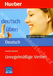 Unregelmäßige Verben A1 - B1, rad Deutsch üben: Taschentrainer - cvičebnica