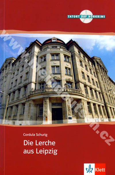Die Lerche aus Leipzig - nemecká četba v origináli vr. CD a úloh