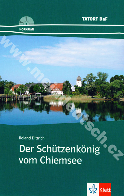 Der Schützenkönig vom Chiemsee - nemecké čítanie v origináli vr. CD a úloh