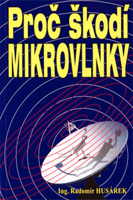 Proč škodí mikrovlnky
