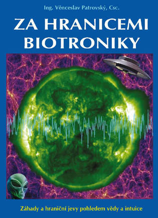   Za hranicemi biotroniky (V.Patrovský)