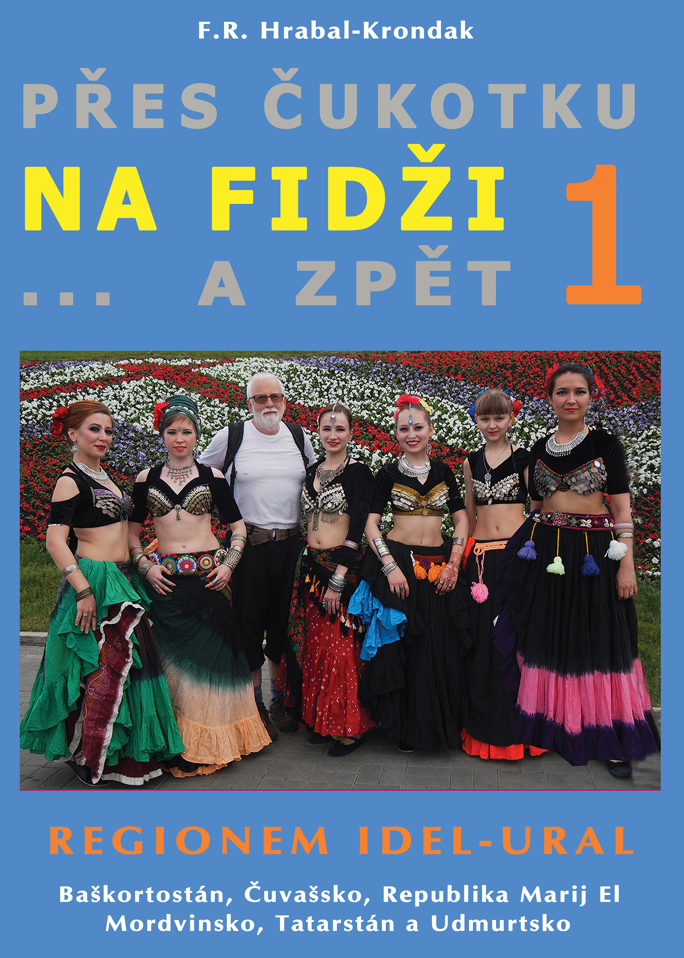 PŘES ČUKOTKU NA FIDŽI A ZPĚT 1