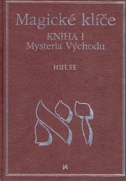 MAGICKÉ KLÍČE K MYSTÉRIÍM I. 