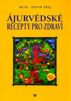 Ájurvédské recepty pro zdraví   