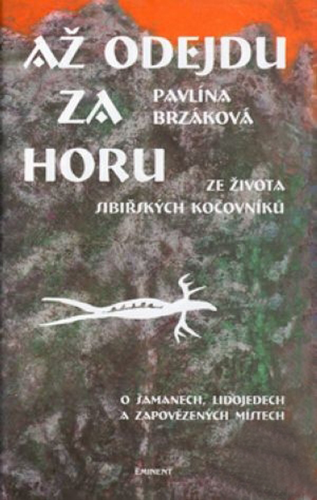 Až odejdu za horu - ze života sibiřských