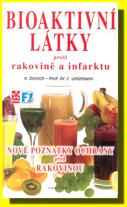Bioaktivní látky proti rakovině a infark