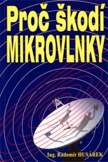 Proč škodí mikrovlnky