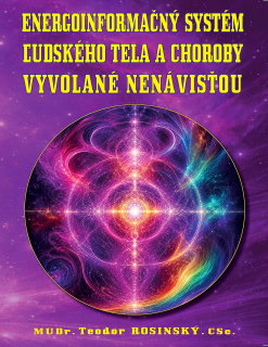 ENERGOINFORMAČNÝ SYSTÉM ĽUDSKÉHO TELA A CHOROBY VYVOLANÉ NENÁVISŤOU / Viazaná