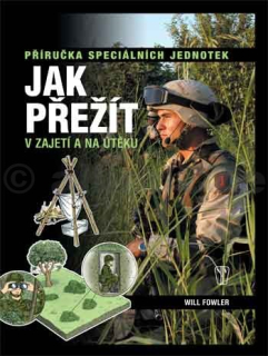 Jak přežít v zajetí a na útěku