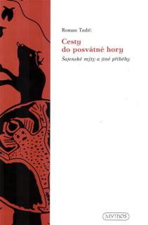 Cesty do posvátné hory - Šajenské mýty a jiné příběhy