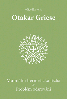 Mumiální hermetická léčba & Problém očarování