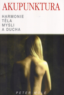 Akupunktura - Harmonie těla mysli a duch