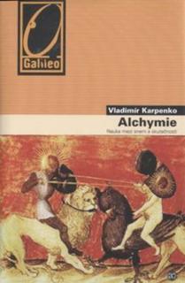 ALCHYMIE - Nauka mezi snem a skutečností