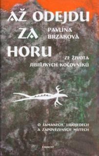 Až odejdu za horu - ze života sibiřských