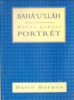 Bahá´u´lláh - Kníže Pokoje