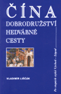 ČÍNA - dobrodružství hedvábné cesty
