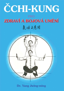 Čchi-kung pro zdraví a boj.umění