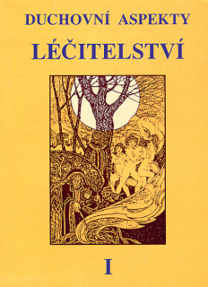 Duchovní aspekty léčitelství  I