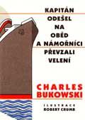 Kapitán odešel na oběd a námořníci převzali vedení