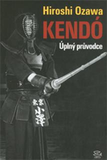 KENDÓ - Úplný průvodce