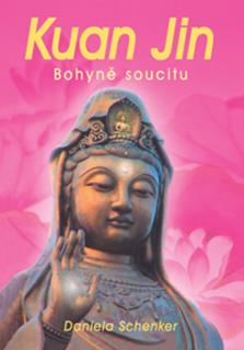 KUAN JIN - Bohyně soucitu