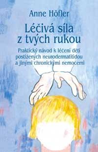 Léčivá síla z tvých rukou