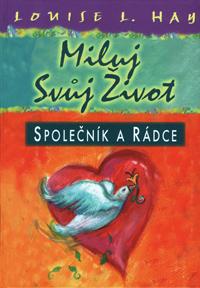Miluj svůj život Společník a rádce