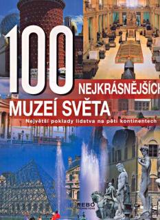 100 NEJKRÁSNĚJŠÍCH MUZEÍ SVĚTA