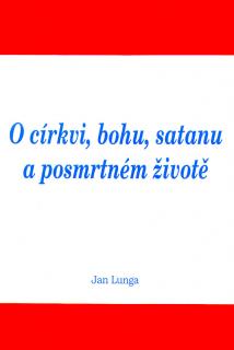 O církvi, bohu, satanu a posmrtném životě 