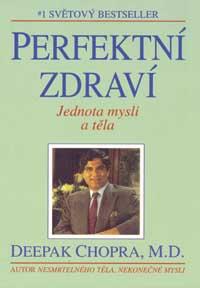 Perfektní zdraví Jednota mysli a těla