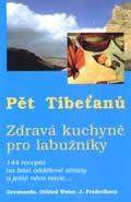 Pět Tibeťanů - zdravá kuchyně pro labužníky