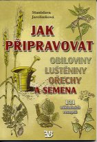 Jak připravovat obiloviny, luštěniny, ořechy a semena