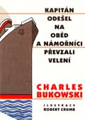 Kapitán odešel na oběd a námořníci převzali vedení