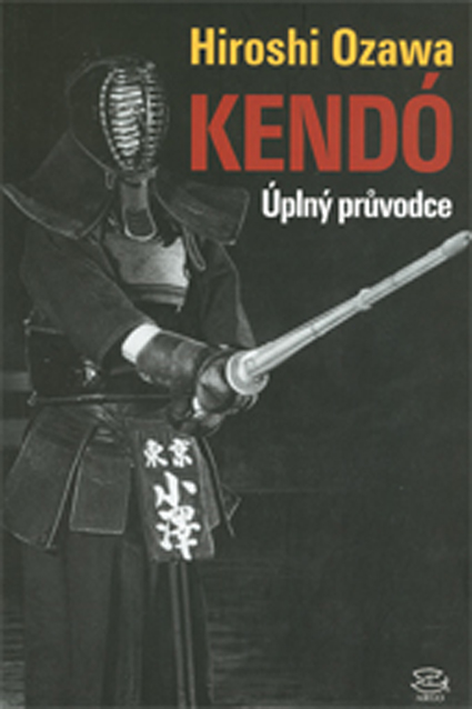 KENDÓ - Úplný průvodce
