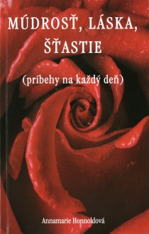 Múdrosť, Láska, Šťastie 