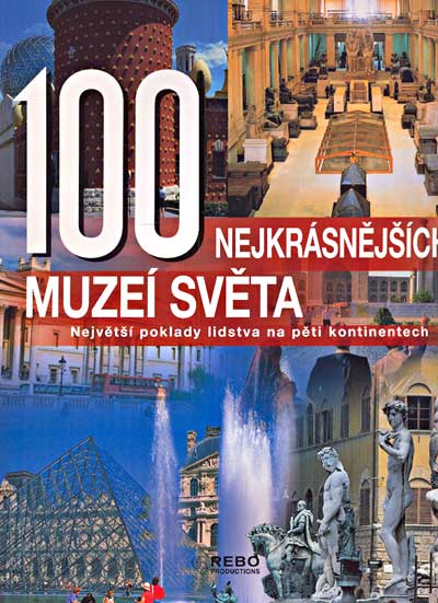 100 NEJKRÁSNĚJŠÍCH MUZEÍ SVĚTA