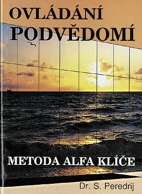 Ovládání podvědomí - Metoda Alfa klíče