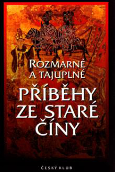 Rozmarné a tajuplné příběhy ze staré Číny