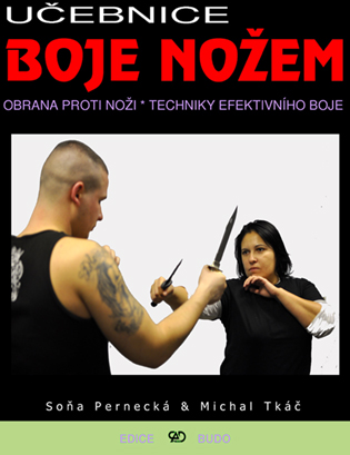  Učebnice boje nožem - obrana proti noži, praktická příručka