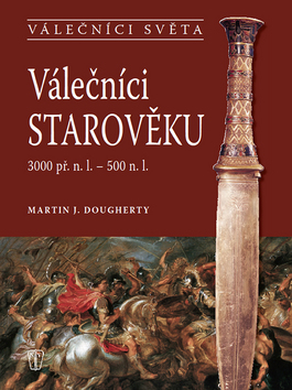 Válečníci starověku (3000 př.n.l. - 500 n.l.)