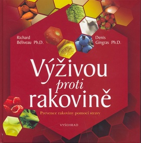 VÝŽIVOU PROTI RAKOVINĚ / Prevence rakoviny pomocí stravy