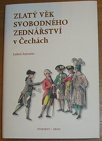 Zlatý věk svobodného zednářství v Čechách