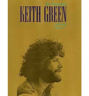 Keith Green: Volume Two: The Ministry Years 1980-1982