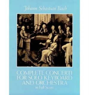J.S. Bach: Complete Concerti for Solo Keyboard and Orchestra in Full Score