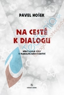 Na cestě k dialogu-Křesťanská víra - v pluralite náboženství;
