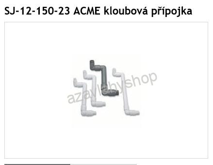 SJ-12-150-23 ACME kloubová přípojka